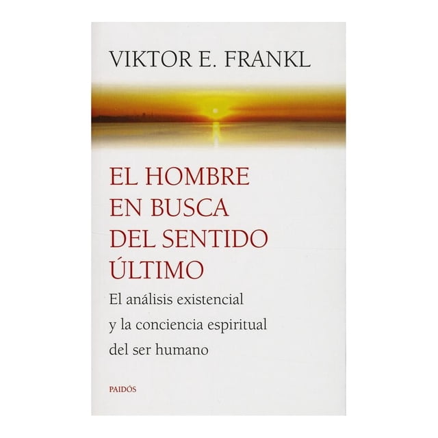 El Hombre en Busca del Sentido Ultimo Paidós Viktor E. Frankl