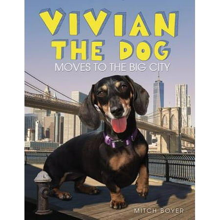 Vivian the Dog Moves to the Big City (Best Of Vivian Schmitt)