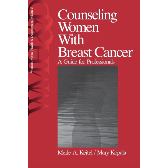 Women′s Mental Health and Developm Counseling Women with Breast Cancer: A Guide for Professionals, (Paperback)