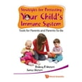 thumbnail image 1 of Pre-Owned Strategies For Protecting Your Child's Immune System: Tools For Parents And Parents-To-Be (Paperback) 9814287091 9789814287098, 1 of 1