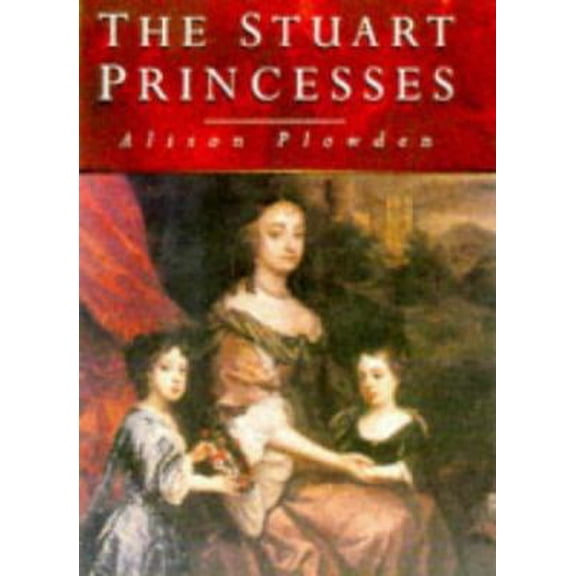 Pre-Owned The Stuart Princess (Paperback) 0750916117 9780750916110