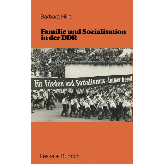 Familie Und Sozialisation in Der DDR, (Paperback)