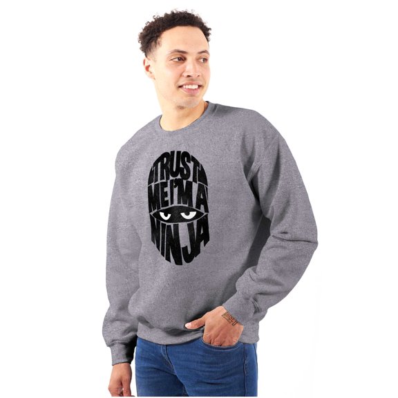 Funny Trust Me I'm A Ninja Joke Men's Crewneck Sweatshirt Brisco Brands S