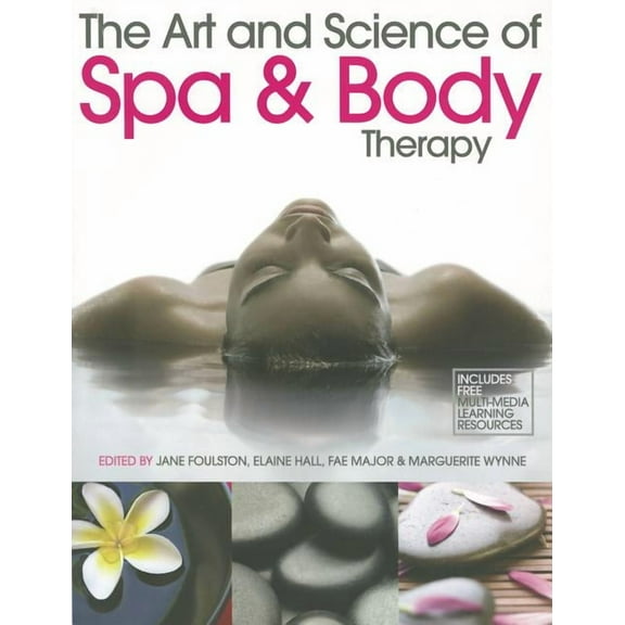 The Art and Science of Spa and Body Therapy