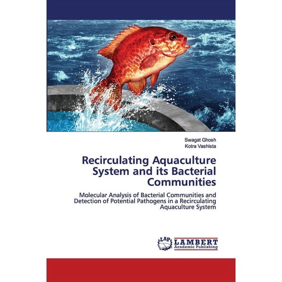 Recirculating Aquaculture System and its Bacterial Communities (Paperback)