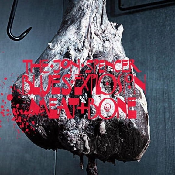 The Jon Spencer Blues Explosion - Meat and Bone - Alternative - CD
