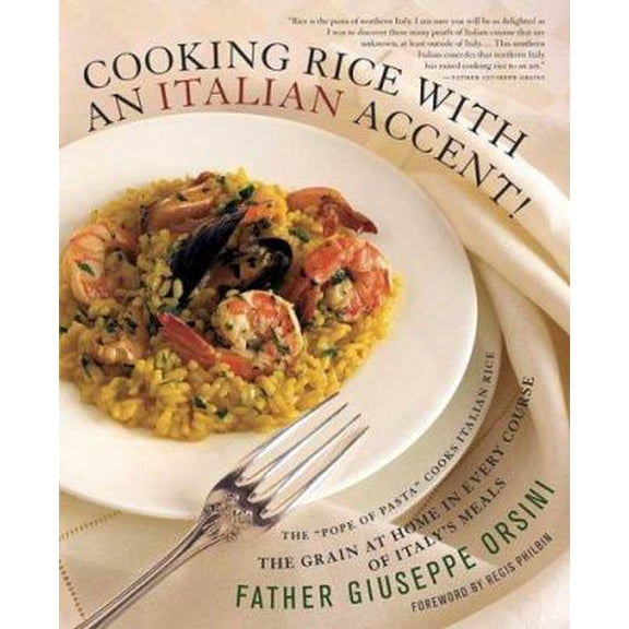 Pre-Owned Cooking Rice with an Italian Accent! (Hardcover) 031233902X 9780312339029