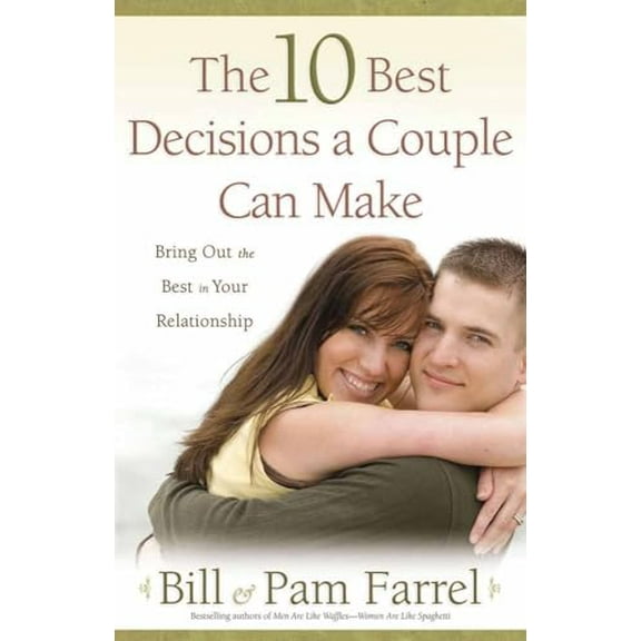 Pre-Owned The 10 Best Decisions a Couple Can Make (Paperback) 0736921826 9780736921824