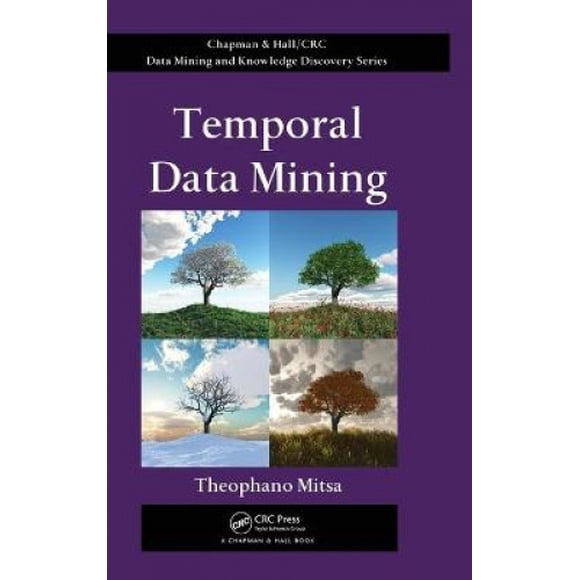 Exploration de Données Temporelle (Chapman & Hall/CRC Série Exploration de Données et Découverte de Connaissances)