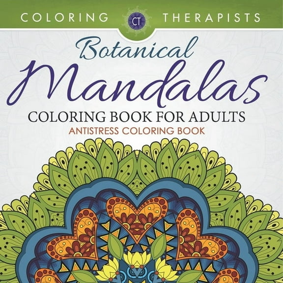 Botanical Mandalas Coloring Book For Adults - Antistress Coloring Book, (Paperback)