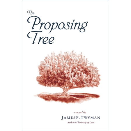 The Proposing Tree : A Love Story (Hardcover)