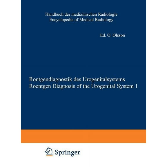 Röntgendiagnostik Des Urogenitalsystems / Roentgen Diagnosis of the Urogenital System, (Paperback)