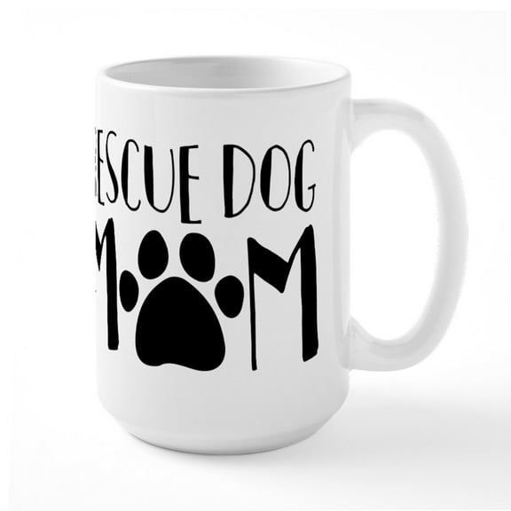 CafePress - Rescue Dog Mom - 15 oz Ceramic Large White Novelty Mug