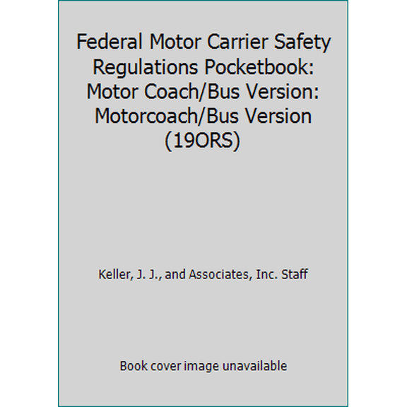 Pre-Owned Federal Motor Carrier Safety Regulations Pocketbook: Motor Coach/Bus Version: Motorcoach/Bus Version (19ORS) (Paperback) 1877798339 9781877798337