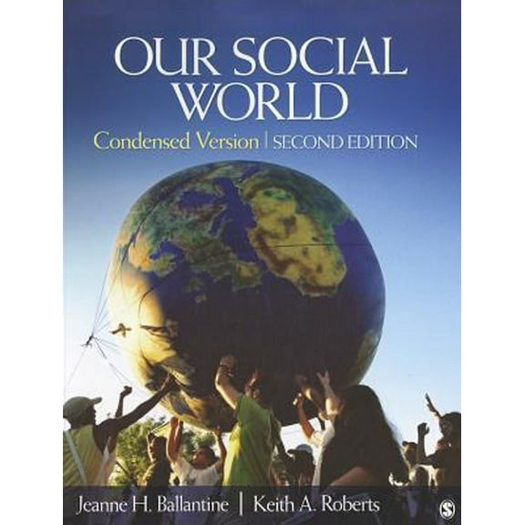 Pre-Owned Our Social World: Condensed Version (Paperback) 141298727X 9781412987271