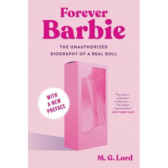 Pre-Owned Forever Barbie: The Unauthorized Biography of a Real Doll, 9781324095071, 1324095075, Paperback,
