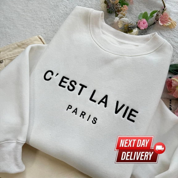 Embroidered C’est La Vie Paris Sweatshirt, French Chic Quote Shirt, Travel Souvenir Crewneck Gift, Christmas Birthday Gift for Paris Lovers