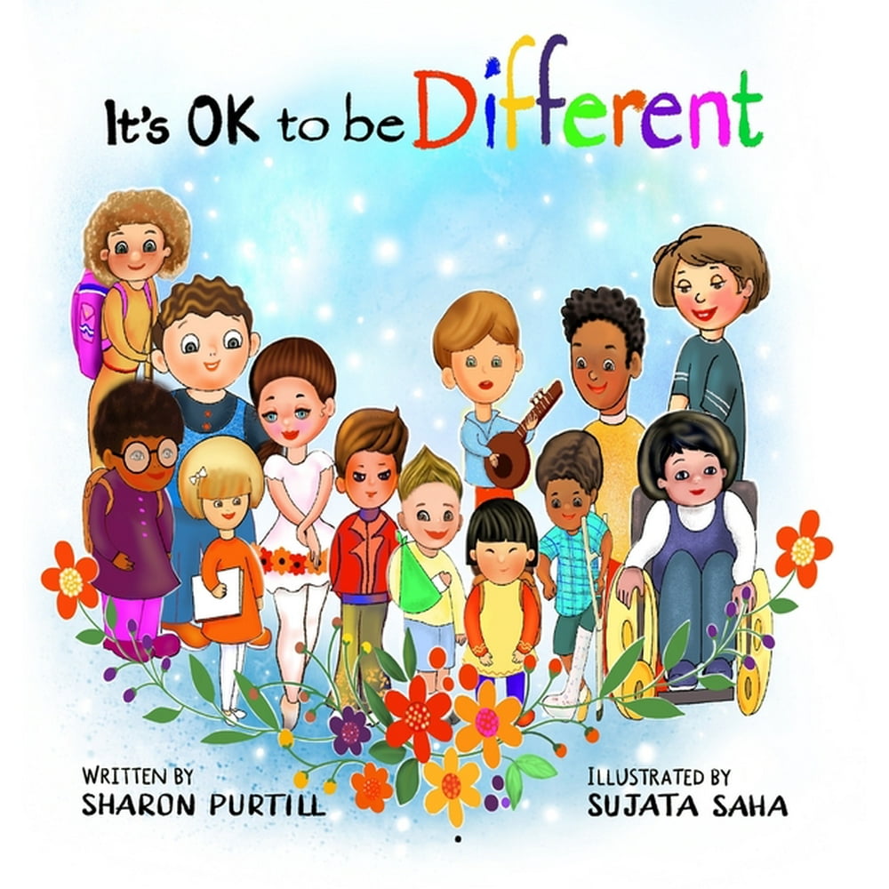 It's OK to be Different A Children's Picture Book about Diversity and Kindness (Hardcover It's OK to be Different A Children's Picture Book about Diversity and Kindness (Hardcover