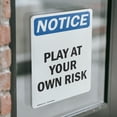 thumbnail image 4 of (2 Pack) Play At Your Own Risk OSHA Notice Sign 5 Inch X 7 Inch Vinyl Label Decal Sticker Weather Resistant, UV Protected for Workplace, Business, and Construction Site, Made in the USA, 4 of 7