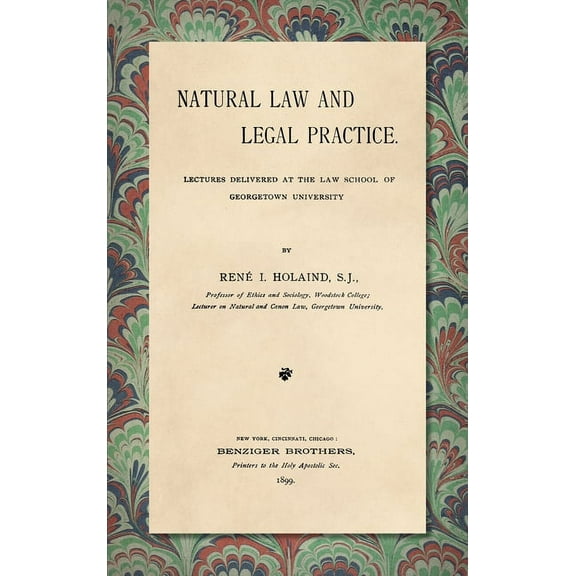 Natural Law and Legal Practice [1899], (Hardcover)