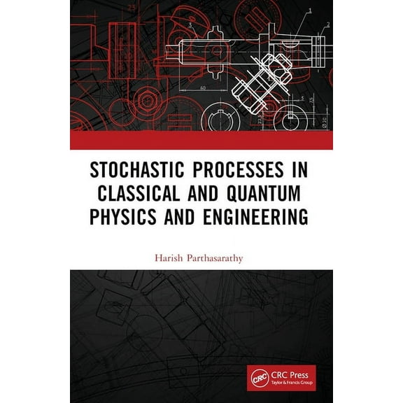Stochastic Processes in Classical and Quantum Physics and Engineering, (Paperback)