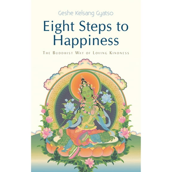 Pre-Owned Eight Steps to Happiness : The Buddhist Way of Loving Kindness