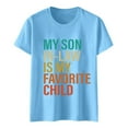 thumbnail image 1 of Funny Family Matching T-Shirt My Son In Law Is My Favorite Child Print Tee, 1 of 3