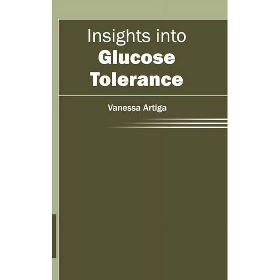 Insights Into Glucose Tolerance, (Hardcover)