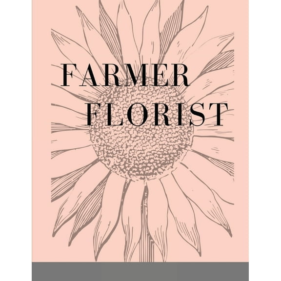 Farmer Florist Planner, (Paperback)