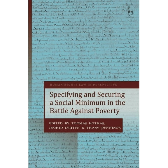 Human Rights Law in Perspective Specifying and Securing a Social Minimum in the Battle Against Poverty, (Hardcover)