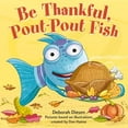 thumbnail image 3 of Pout-Pout Fish Mini Adventure Be Thankful, Pout-Pout Fish, Book 10, (Board Book), 3 of 3