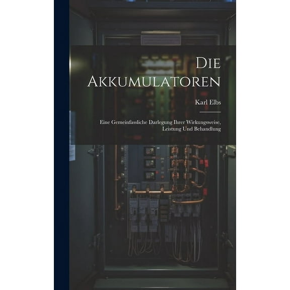 Die Akkumulatoren (Hardcover)
