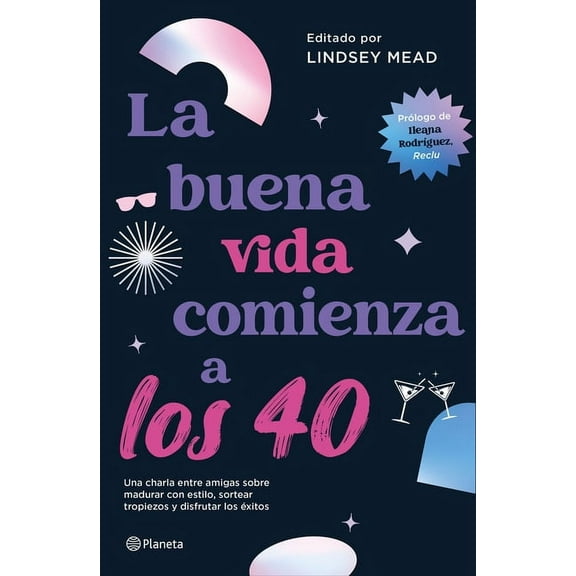 La Buena Vida Comienza a Los 40 (Paperback)