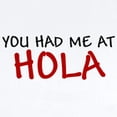 thumbnail image 2 of CafePress - You Had Me At Hello In Spanish Hola Shirt Tee Shir - Baby Light Bodysuit, Size Newborn - 24 Months, 2 of 4