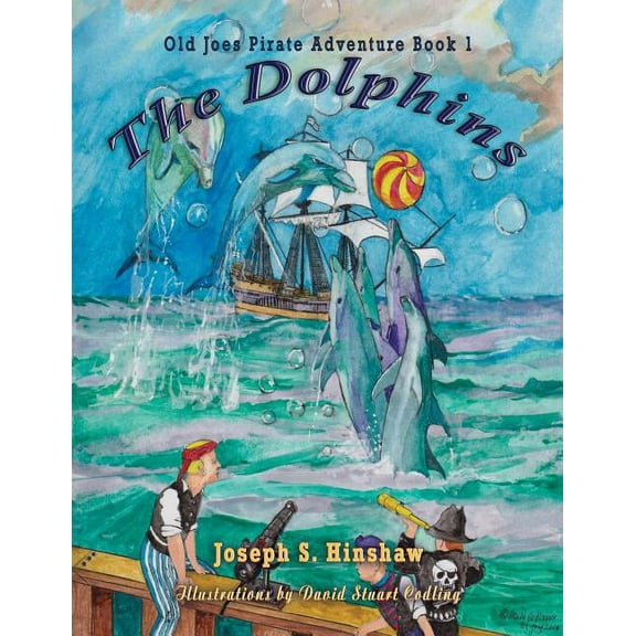 Mouse Gate Adventure The Dolphins: Old Joe's Pirate Adventure Book One, (Paperback)