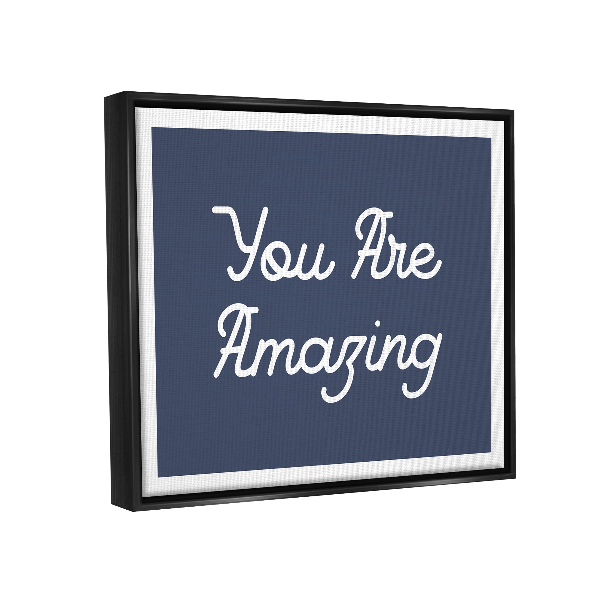 Stupell Industries You Are Amazing Self Confidence Inspirational Painting Black Floater Framed Art Print Wall Art