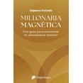 thumbnail image 1 of Millonaria magnética. Una guía para encontrar tu abundancia, 1 of 2