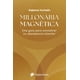 thumbnail image 1 of Millonaria magnética. Una guía para encontrar tu abundancia, 1 of 2