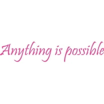 Pink 22" x4" Picniva anything is possible Quotes Sayings Words Art Decor Lettering Vinyl Wall Art Inspirational Uplifting