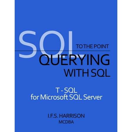 Querying with SQL T-SQL for Microsoft SQL Server -