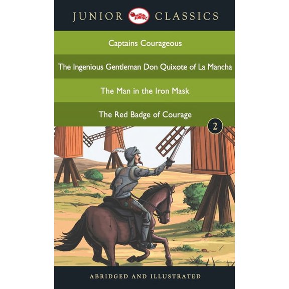 Junior Classic - Book 2 (Captains Courageous, The Ingenious Gentleman Don Quixote of La Mancha, The Man in the Iron Mask, (Paperback)