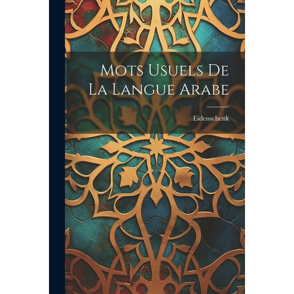 Mots Usuels De La Langue Arabe (Paperback)