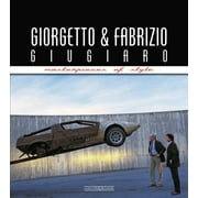 Masterpieces of Style: GIORGETTO AND FABRIZIO GIUGIARO : Masterpieces of Style (Hardcover)