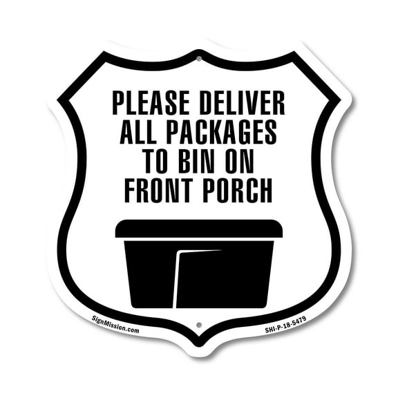 Please Deliver All Packages To Bin On Front Porch 12 inch X 12 inch Shield-Shaped Rust-Free Aluminum Metal Sign Weather Resistant Made in the USA