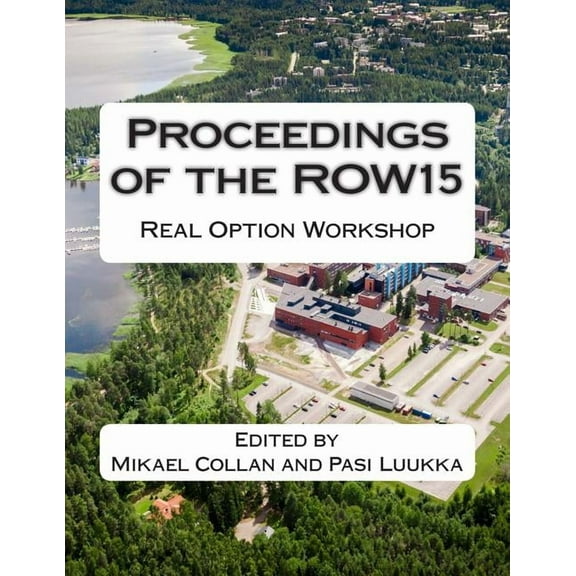 Proceedings of the Row15: Real Option Workshop