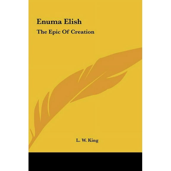 Enuma Elish: The Epic Of Creation (Hardcover)