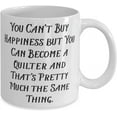 thumbnail image 2 of Inspirational Quilter, You Can't Buy Happiness but You Can Become a Quilter and That's, Nice Holiday 11oz 15oz Mug For Friends, 2 of 2