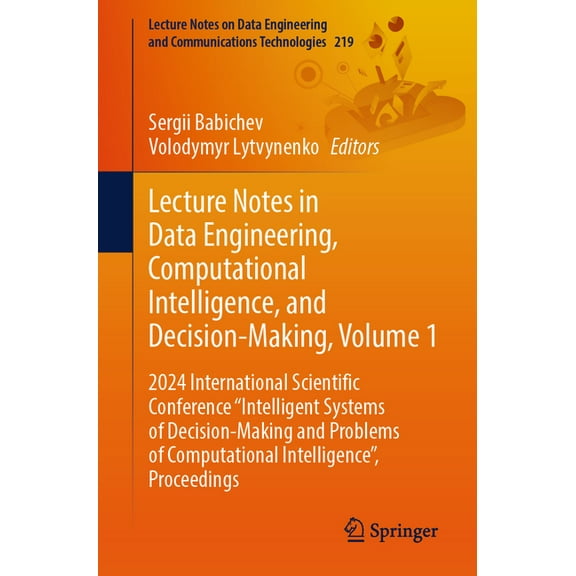 Lecture Notes on Data Engineering and Co Lecture Notes in Data Engineering, Computational Intelligence, and Decision-Making, Volume 1: 2024 International Scienti, Book 219, (Paperback)