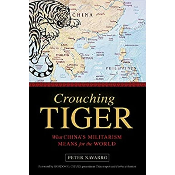 Pre-Owned Crouching Tiger: What China's Militarism Means for the World (Hardcover) 1633881148 9781633881143