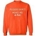 thumbnail image 2 of OXI Crewneck Sweatshirt - Please Don't Make Me Do Stuff, Basic Casual Sweatshirts for Men's and Women Fleece Sweatshirt Long Sleeve - Orange 3X-Large, 2 of 2